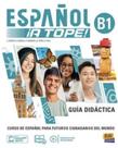 Espanol a tope! b1 guía didáctica