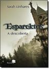 Esparcktos: A Descoberta