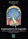 Espectadores do Sagrado.Literatura Apocalíptca, Apócrifos do Novo Testamento e Experiência - UNB