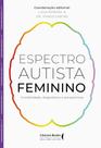 Espectro autista feminino: Invisibilidade, diagnóstico e perspectivas - Literare Books