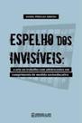 Espelho dos invisiveis