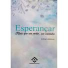 Esperançar: mais que um verbo, um caminho