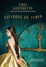 Espinhos do Tempo - VIDA E CONSCIENCIA Espinhos do Tempo - VIDA E CONSCIENCIA