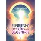 Espiritismo e Experiências de Quase Morte - EME