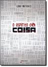 Espírito da Coisa, O - PRUMO - ROCCO Espírito da Coisa, O - PRUMO - ROCCO