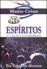 Espíritos: A Cura pelo Entendimento