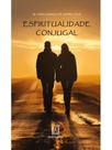 Espiritualidade conjugal - vol. 1