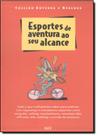 Esportes de aventura ao seu alcance Esportes de aventura ao seu alcance