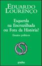 Esquerda na cruzilhada ou fora da historia