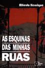 Esquinas das Minhas Ruas, As - IN MEDIA RES EDITORA Esquinas das Minhas Ruas, As - IN MEDIA RES EDITORA