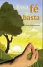 Essa fe te basta - SCORTECCI EDITORA Essa fe te basta - SCORTECCI EDITORA
