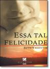 Essa Tal Felicidade