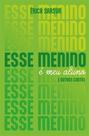 Esse Menino É Meu Aluno e Outros Contos
