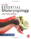 Essential otolaryngology: head and neck surgery - Mcgraw Hill Education Essential otolaryngology: head and neck surgery - Mcgraw Hill Education