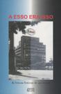 Esso Era Isso, A