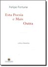 Esta Poesia e Mais Outra