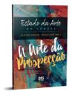 Estado da Arte Em Vendas - A Arte da Prospecção