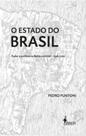 Estado do Brasil, O: Poder e política na Bahia colonial 1548 1700 Estado do Brasil, O: Poder e política na Bahia colonial 1548 1700