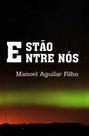 Estão Entre Nós