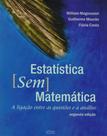Estatística sem Matemática. A Ligação Entre as Questões e a Análise - Planta