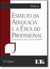 Estatuto da advocacia e a etica do profissional - preparando-se para o exam