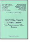Estatuto Da Cidade E Reforma Urbana: Novas Perspectivas Para As Cidades Brasileiras