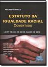 Estatuto da igualdade racial - comentado - EDIJUR