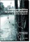 Estética e Política na Produção Cultural: As Memórias da Repressão - UFSM