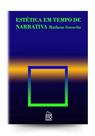 Estética em Tempo de Narrativa Estética em Tempo de Narrativa