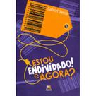 Estou endividado! e agora