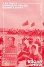 Estrela Vermelha Brilha Sob a China, A - AUTONOMIA LITERARIA