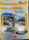 Estudando com a biblia 08 - respostas ao amor - SBB Estudando com a biblia 08 - respostas ao amor - SBB