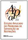 Estudo Aplicado do Problema de Satisfação de Restrições Estudo Aplicado do Problema de Satisfação de Restrições