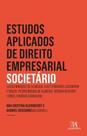 Estudos aplicados de direito empresarial: societário - ALMEDINA BRASIL Estudos aplicados de direito empresarial: societário - ALMEDINA BRASIL