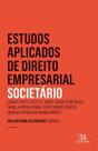 Estudos Aplicados de Direito Empresarial: Societário Cazetta, Camila Cortez Estudos Aplicados de Direito Empresarial: Societário Cazetta, Camila Cortez