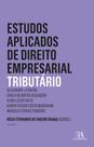 Estudos aplicados de direito empresarial: tributário - ALMEDINA BRASIL Estudos aplicados de direito empresarial: tributário - ALMEDINA BRASIL