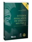 Estudos Avançados de Direito Militar Vol. 2