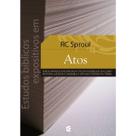 Estudos bíblicos expositivos em Atos R. C. Sproul