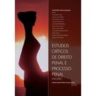 Estudos Críticos de Direito Penal e Processo Penal Volume 1 - Nelpa Estudos Críticos de Direito Penal e Processo Penal Volume 1 - Nelpa