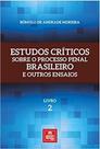 Estudos criticos sobre o processo penal brasileiro e outros ensaios livro vol 02 Estudos criticos sobre o processo penal brasileiro e outros ensaios livro vol 02