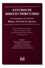 Estudos de Direito Tributário - Vol.03 - ( Estudos em Homenagem ao Prof. Roque Antonio Carrazza )