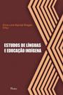 Estudos de linguas e educaçao indigena Estudos de linguas e educaçao indigena