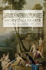Estudos Interdisciplinares em História da Arte: O Borboletear do Método Estudos Interdisciplinares em História da Arte: O Borboletear do Método