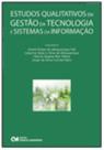 Estudos Qualitativos em Gestão da tecnologia e Sistemas da Informação