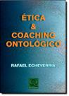 Etica & Coaching Ontologico Etica & Coaching Ontologico