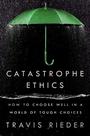 Ética da Catástrofe: Como Escolher Bem