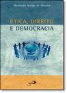 Ética, Direito e Democracia - - PAULUS