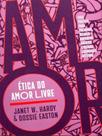 Ética do amor livre - ELEFANTE EDITORA **