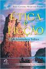 Etica E Ficcao De Aristoteles A Tolkien