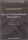 Ética e Processualidade Democrática - Implicações Críticas - Lumen Juris Ética e Processualidade Democrática - Implicações Críticas - Lumen Juris
